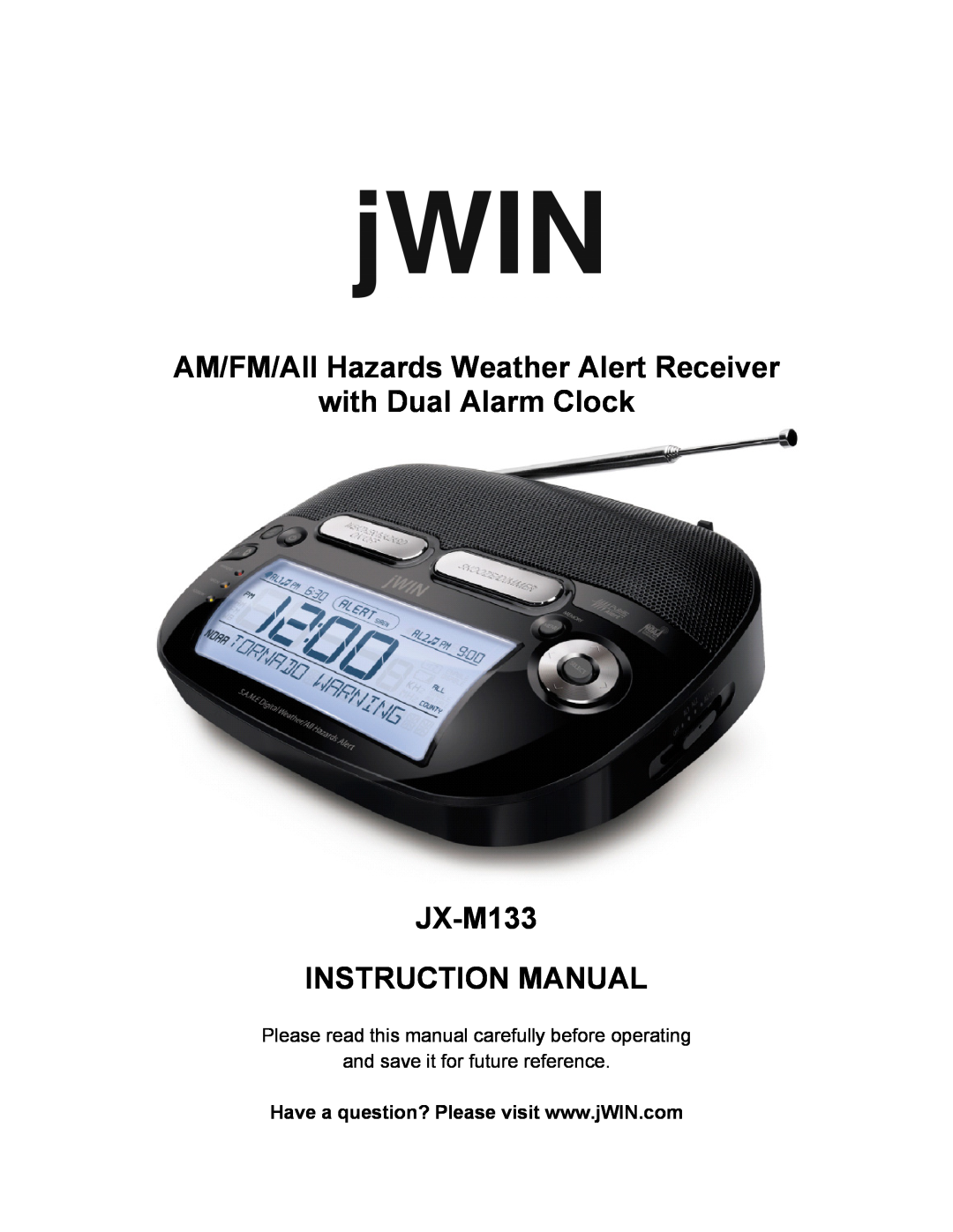 Jwin JX-M133 instruction manual AM/FM/All Hazards Weather Alert Receiver with Dual Alarm Clock 