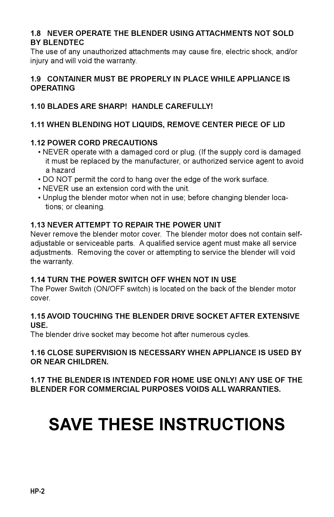 K-Tec HP3A instruction manual Never Attempt to Repair the Power Unit, Turn the Power Switch OFF When not in USE 