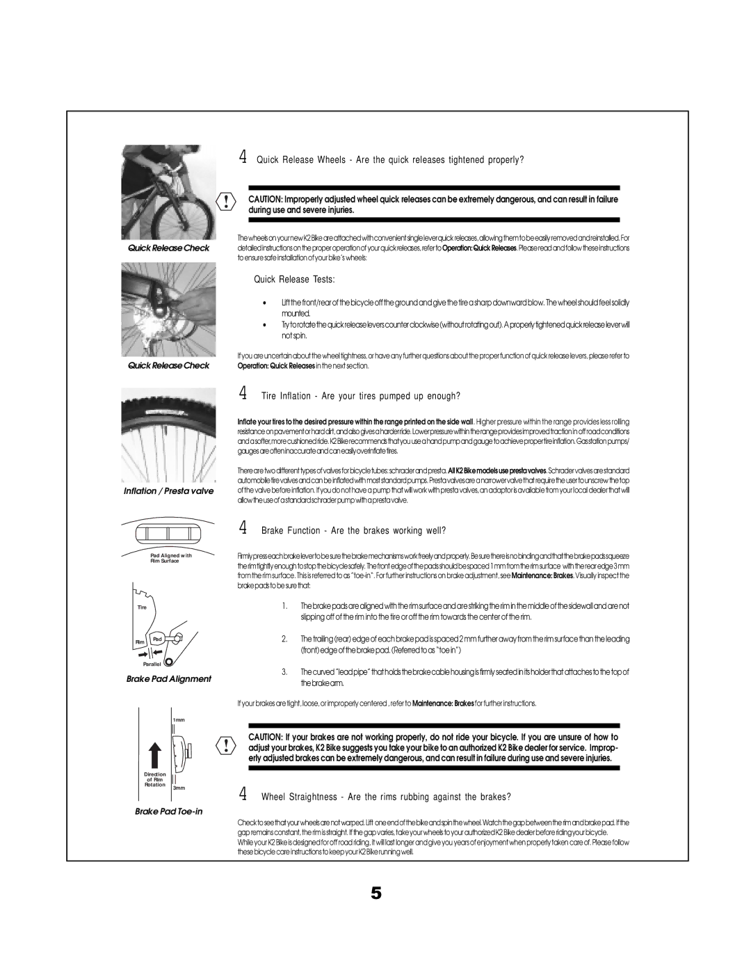 K2 Bike S manual Quick Release Tests, Tire Inflation Are your tires pumped up enough? 