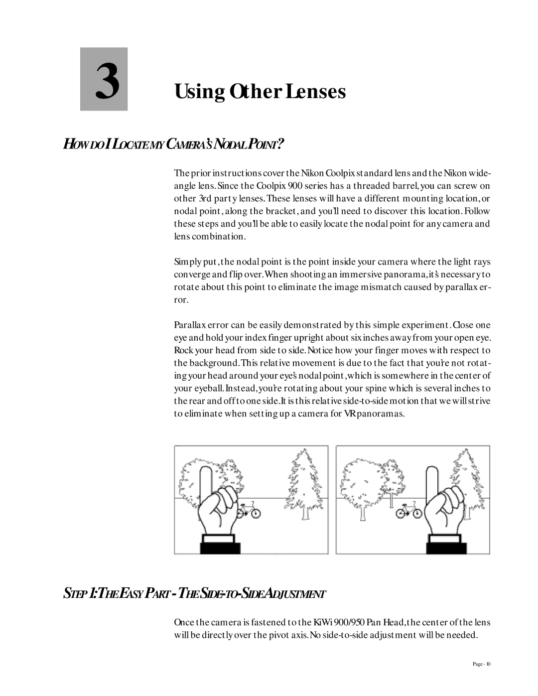 Kaidan 900, 950 manual Using Other Lenses, HOW do I Locate MY CAMERA’S Nodal POINT?, Easy Part the SIDE-TO-SIDE Adjustment 