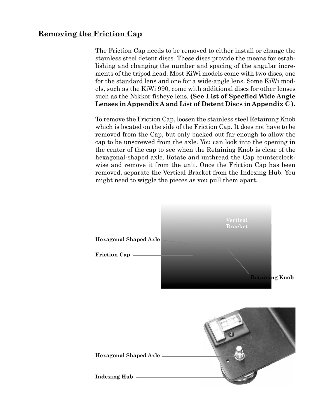 Kaidan Digital Camera Tripod manual Removing the Friction Cap, Lenses in Appendix a and List of Detent Discs in Appendix C 