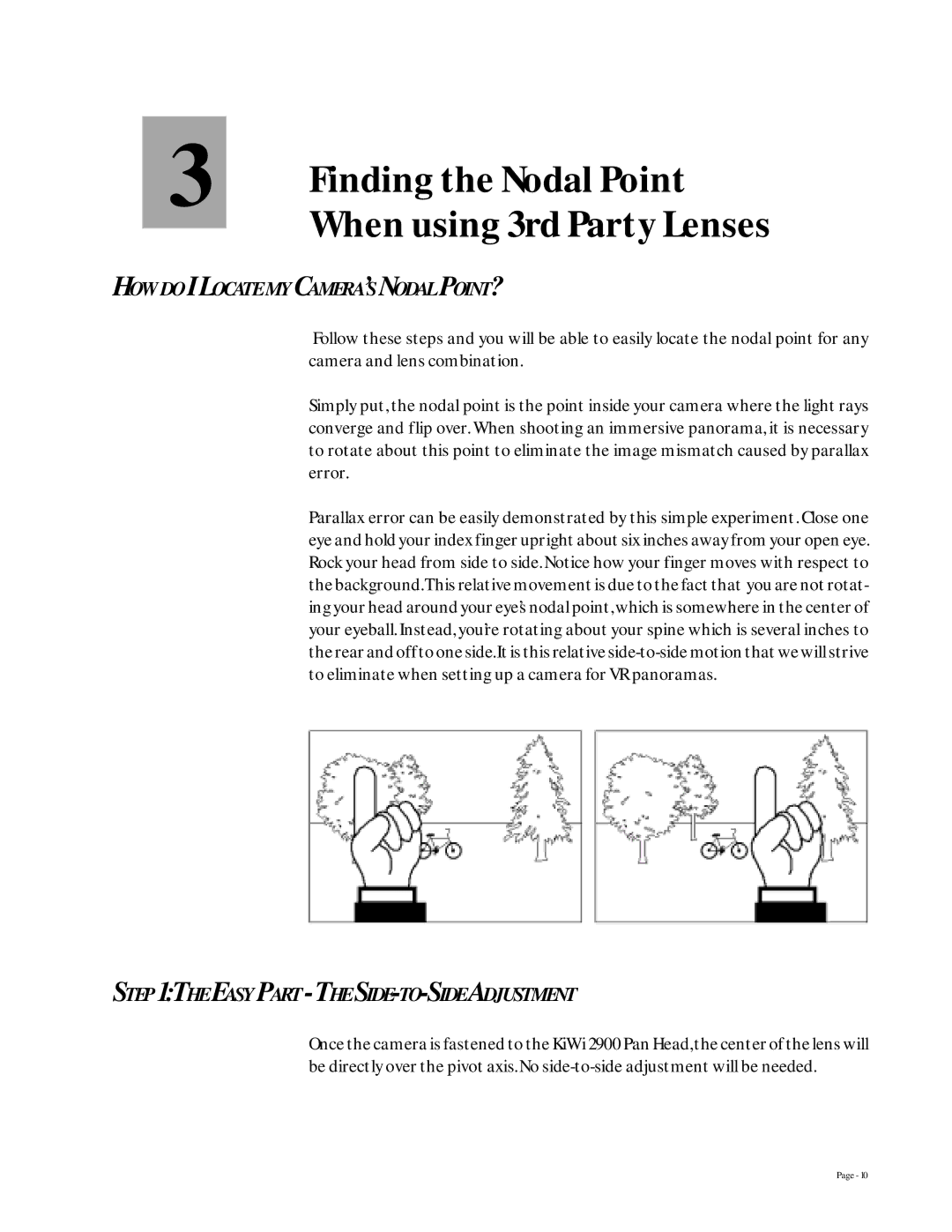 Kaidan KiWiTM 2900 manual Finding the Nodal Point, HOW do I Locate MY CAMERA’S Nodal POINT? 