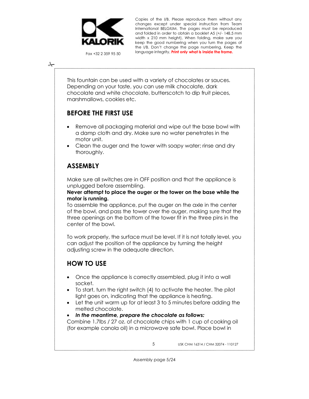 Kalorik CHM 32074, CHM 16314 manual Before the First USE, Assembly, HOW to USE, Meantime, prepare the chocolate as follows 