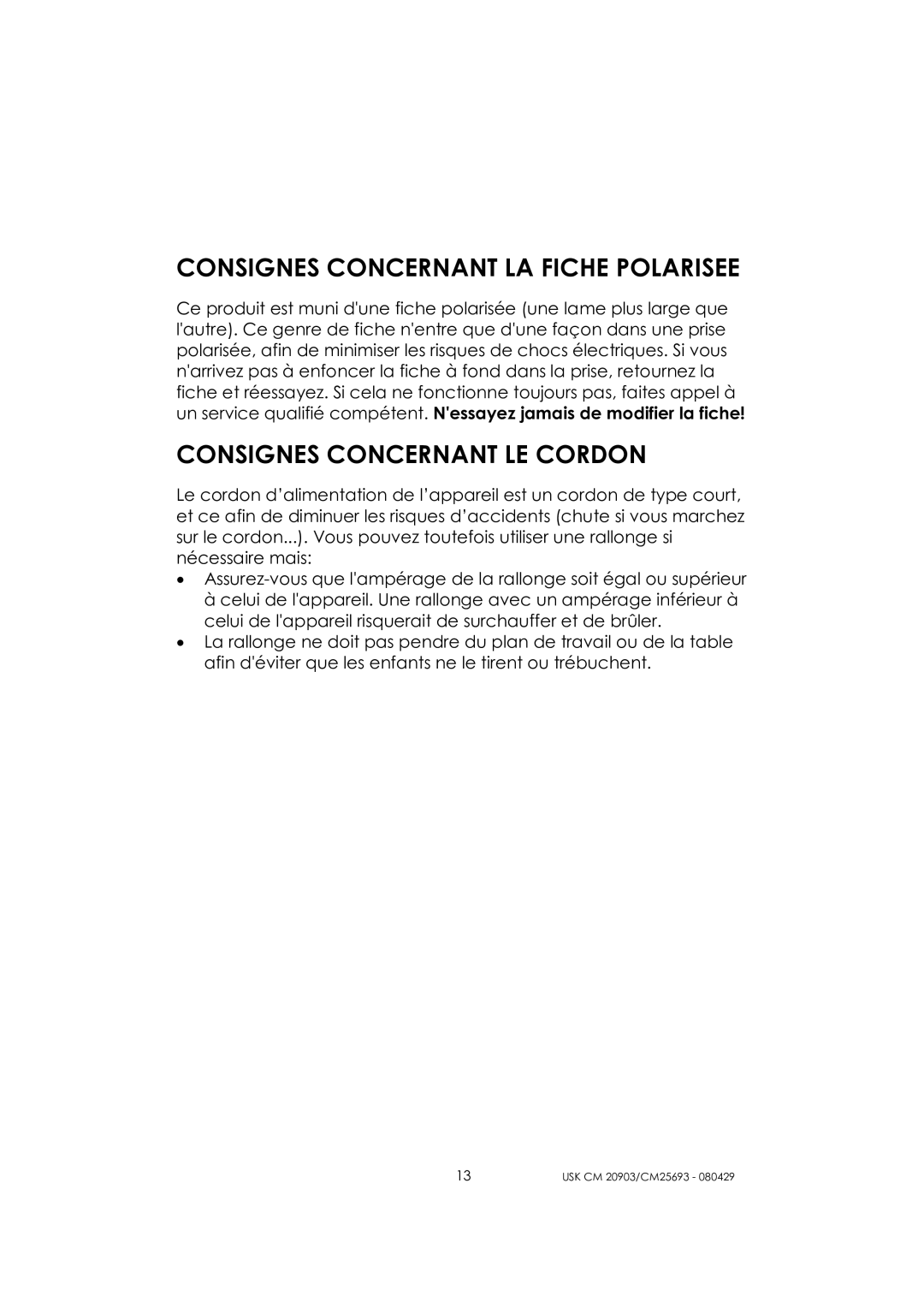 Kalorik CM 20903, CM 25693 manual Consignes Concernant LA Fiche Polarisee, Consignes Concernant LE Cordon 