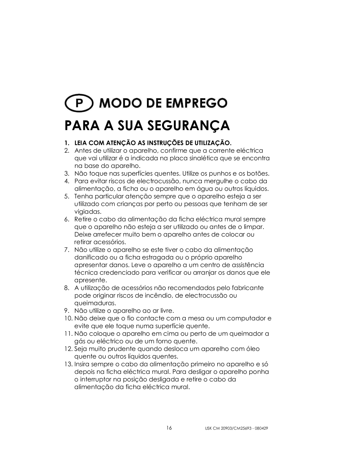 Kalorik CM 25693, CM 20903 manual Para a SUA Segurança, Leia COM Atenção AS Instruções DE Utilização 