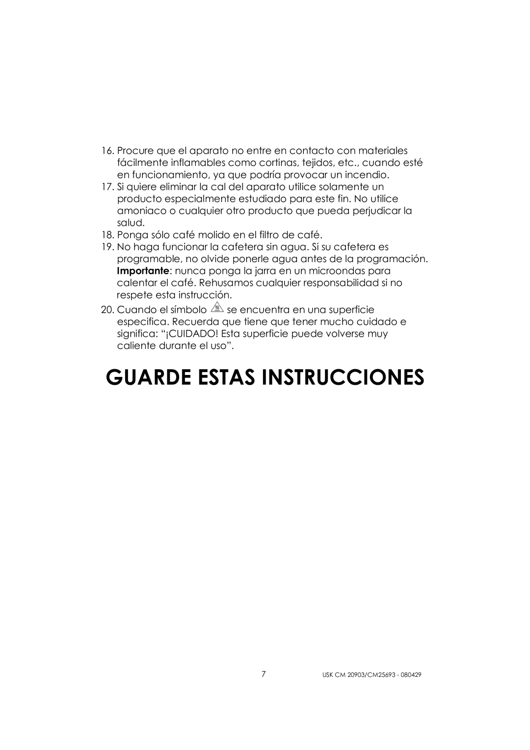 Kalorik CM 20903, CM 25693 manual Guarde Estas Instrucciones 