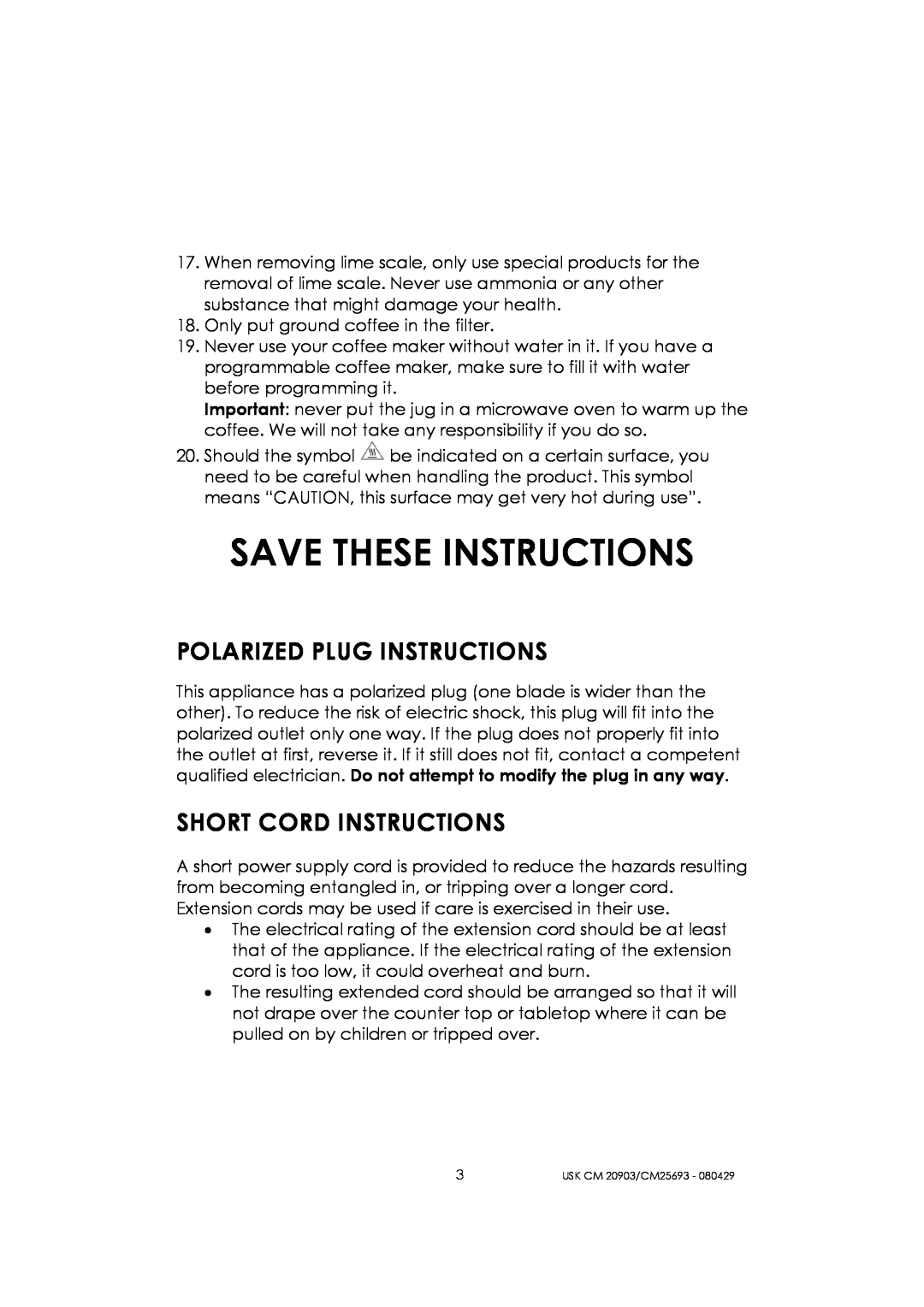 Kalorik CM 20903, CM 25693 manual Save These Instructions, Polarized Plug Instructions, Short Cord Instructions 