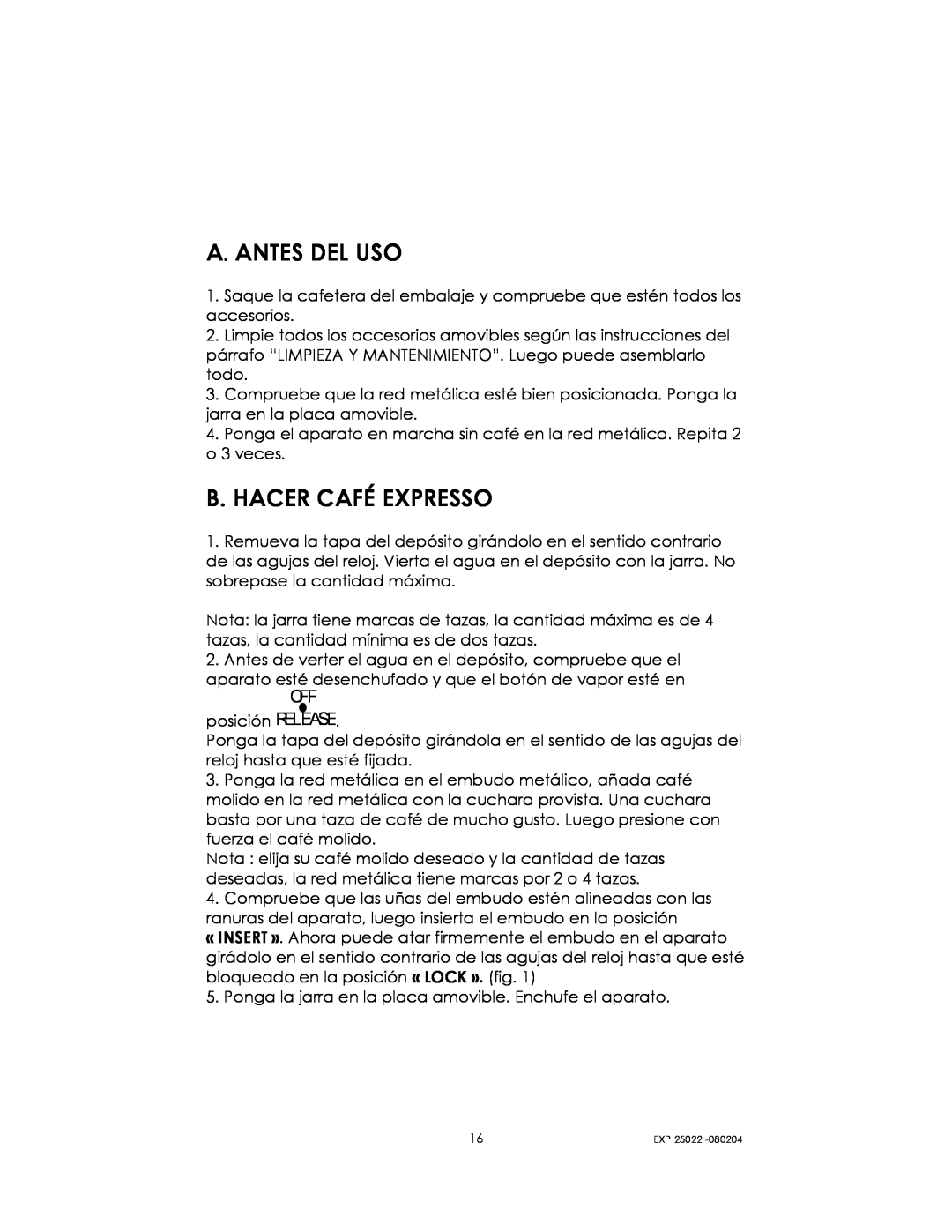 Kalorik EXP 25022 manual A. Antes Del Uso, B. Hacer Café Expresso 