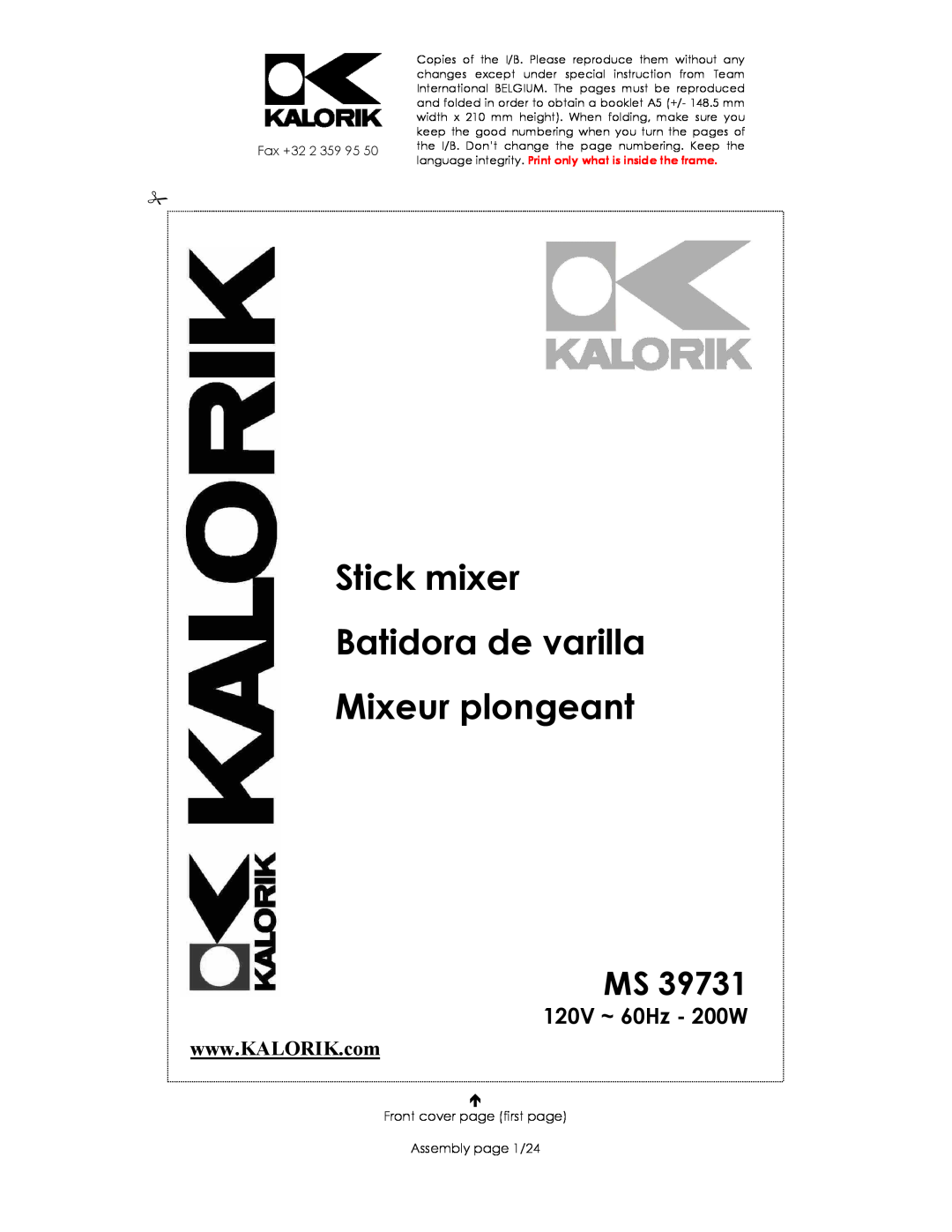 Kalorik MS 39731 manual Stick mixer Batidora de varilla Mixeur plongeant, 120V ~ 60Hz - 200W, Fax +32 