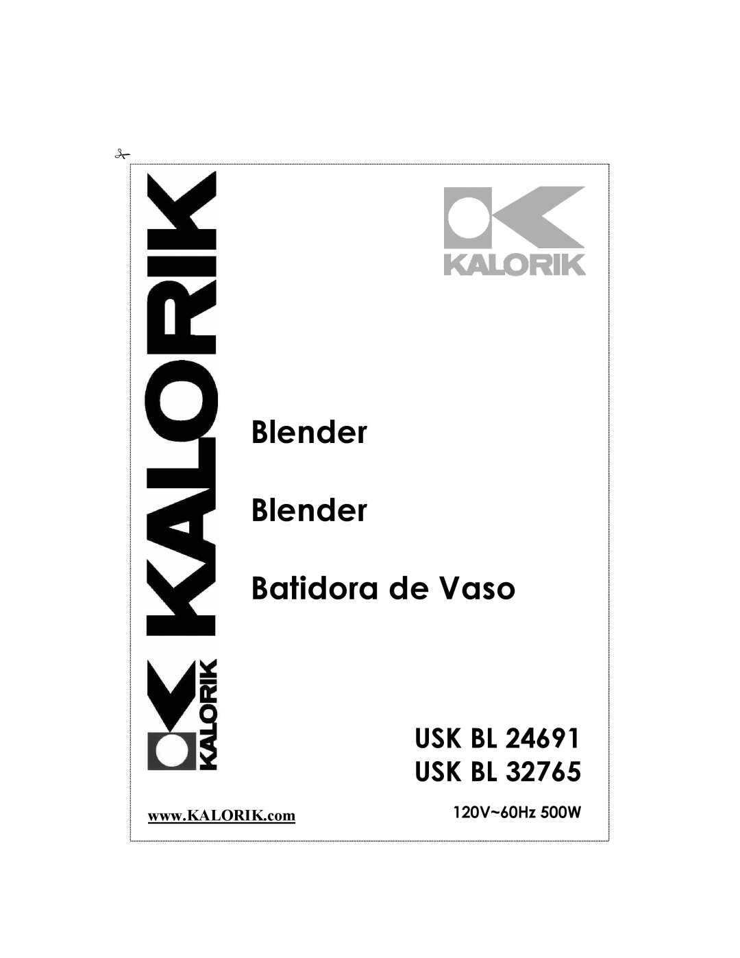 Kalorik USK BL 24691 manual Usk Bl Usk Bl, Blender Blender Batidora de Vaso, 120V~60Hz 500W 