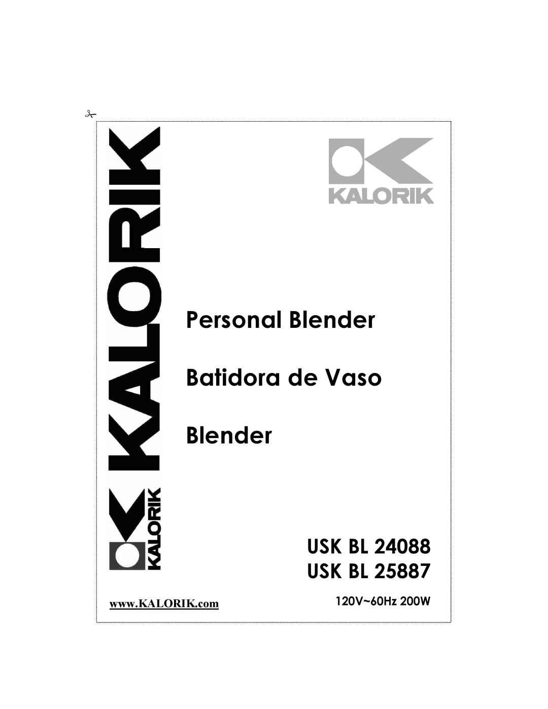 Kalorik USK BL 24088, USK BL 25887 manual Usk Bl Usk Bl, Personal Blender Batidora de Vaso Blender, 120V~60Hz 200W 