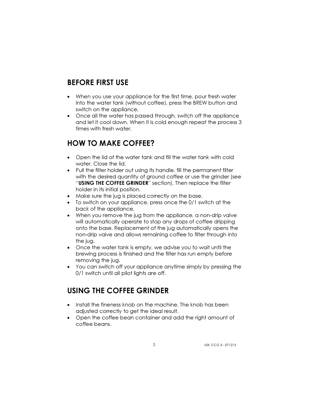 Kalorik USK CCG 3 manual Before First USE, HOW to Make COFFEE?, Using the Coffee Grinder 