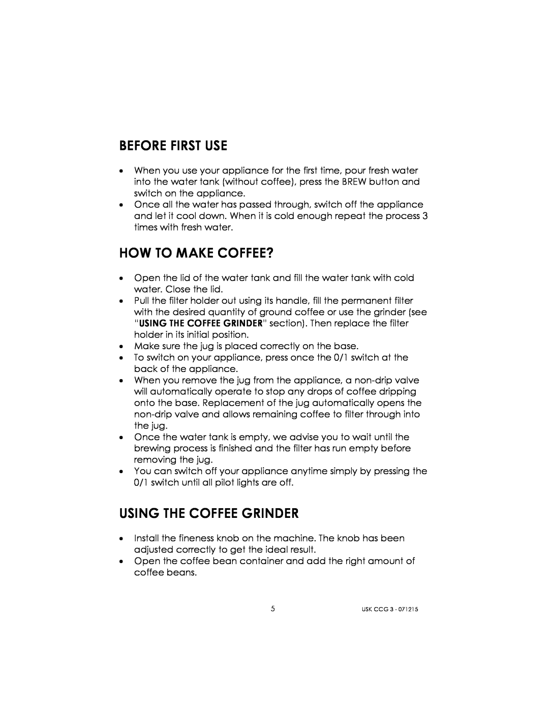 Kalorik USK CCG 3 manual Before First Use, How To Make Coffee?, Using The Coffee Grinder 