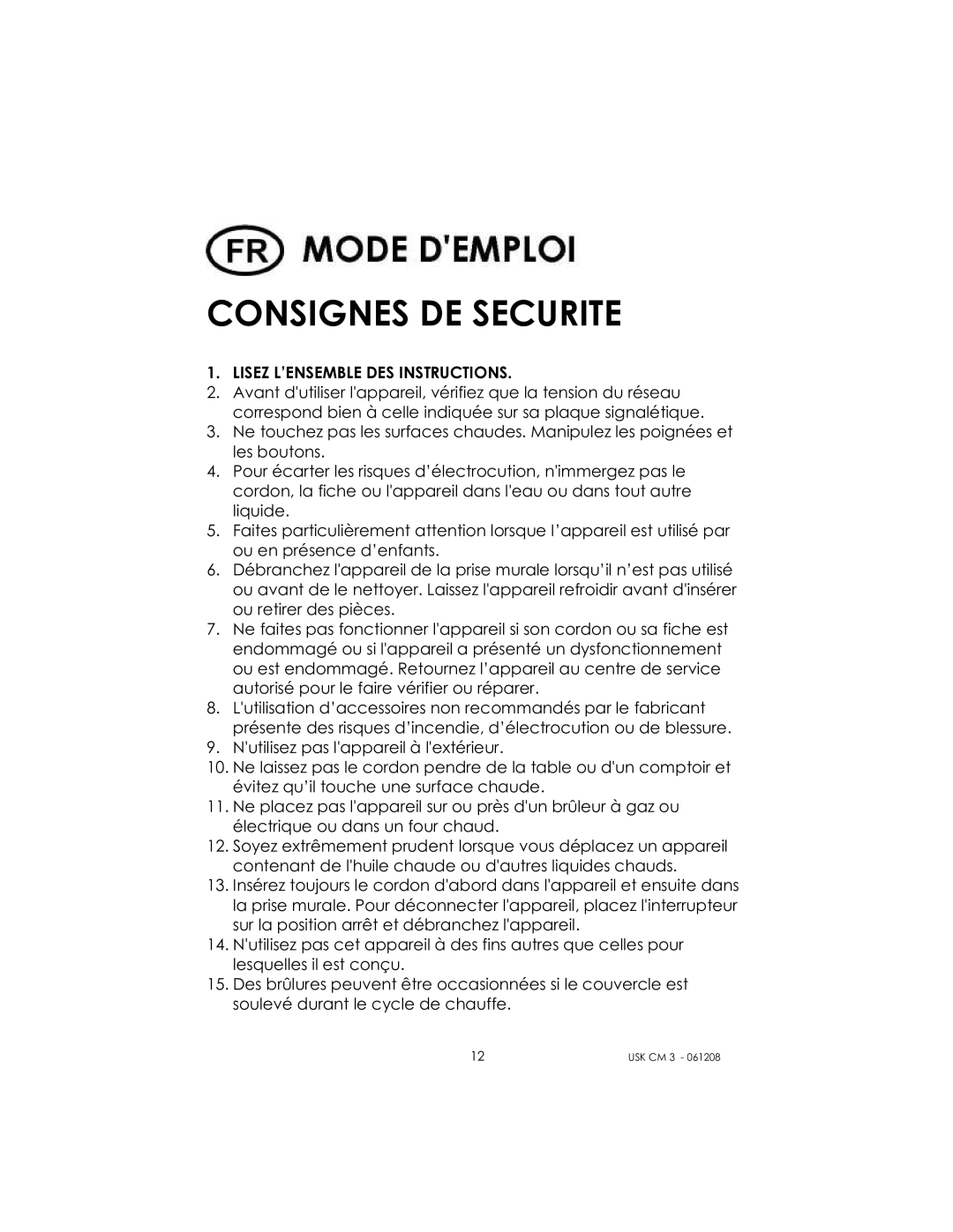 Kalorik USK CM 3 manual Consignes DE Securite, Lisez L’ENSEMBLE DES Instructions 