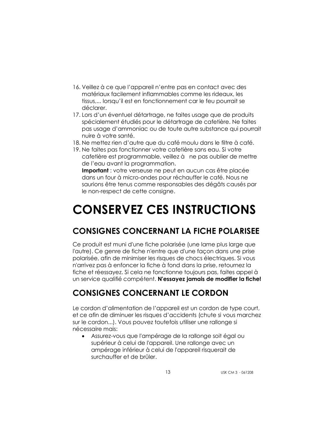 Kalorik USK CM 3 manual Conservez CES Instructions, Consignes Concernant LA Fiche Polarisee, Consignes Concernant LE Cordon 