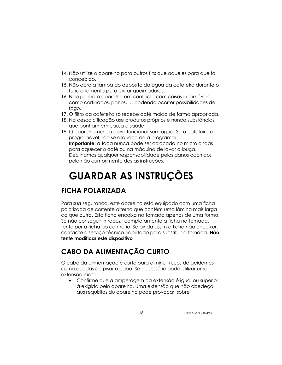 Kalorik USK CM 3 manual Ficha Polarizada, Cabo DA Alimentação Curto 