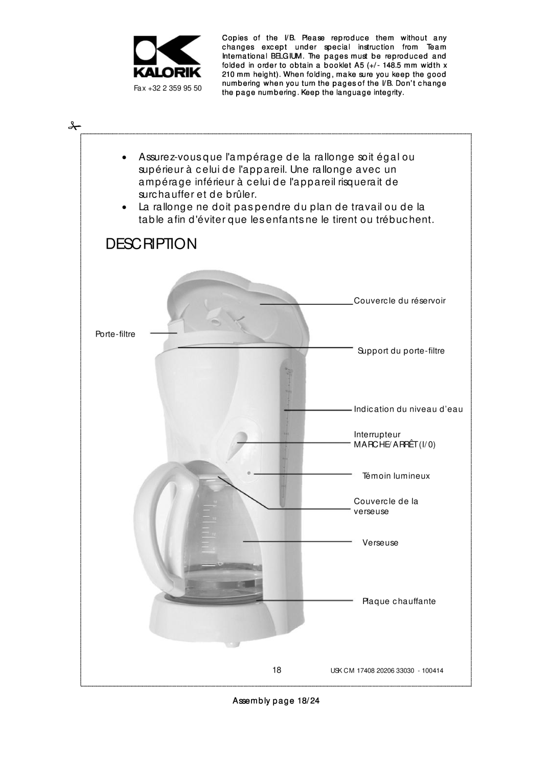 Kalorik USK CM 33030 Description, Couvercle du réservoir Porte-filtre, Support du porte-filtre, Plaque chauffante, Fax +32 