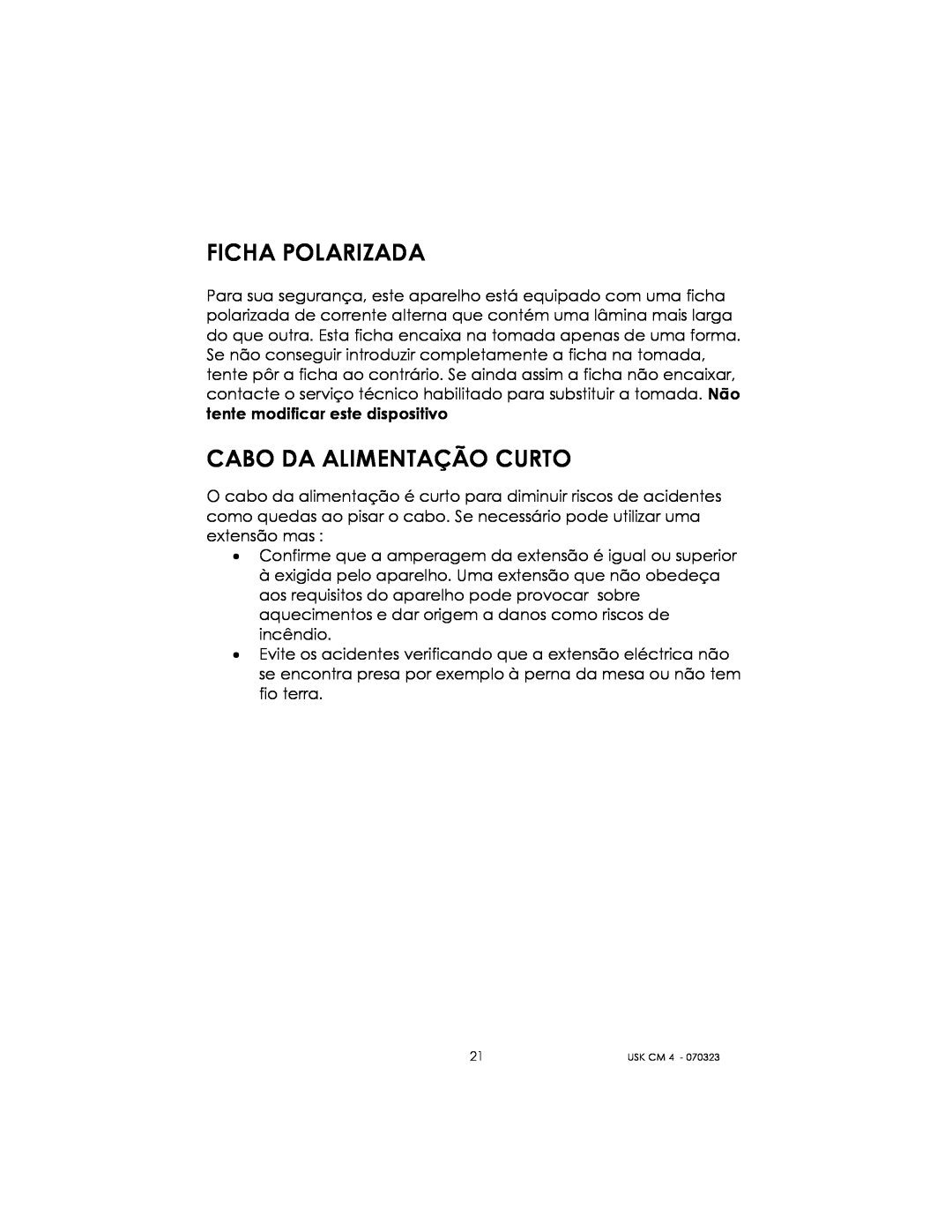 Kalorik USK CM 4 manual Ficha Polarizada, Cabo Da Alimentação Curto 