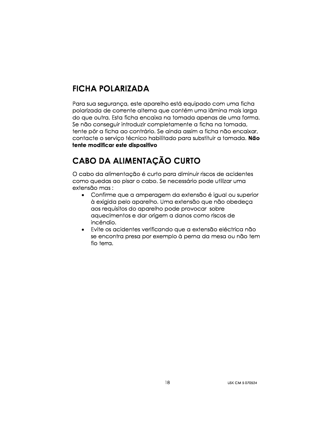 Kalorik USK CM 5 manual Ficha Polarizada, Cabo Da Alimentação Curto 