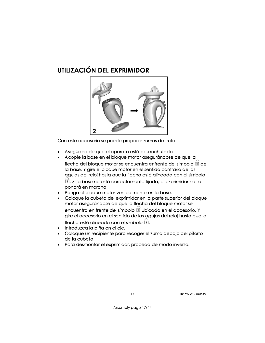 Kalorik USK CMM 1 manual Utilización Del Exprimidor, Assembly page 17/44 