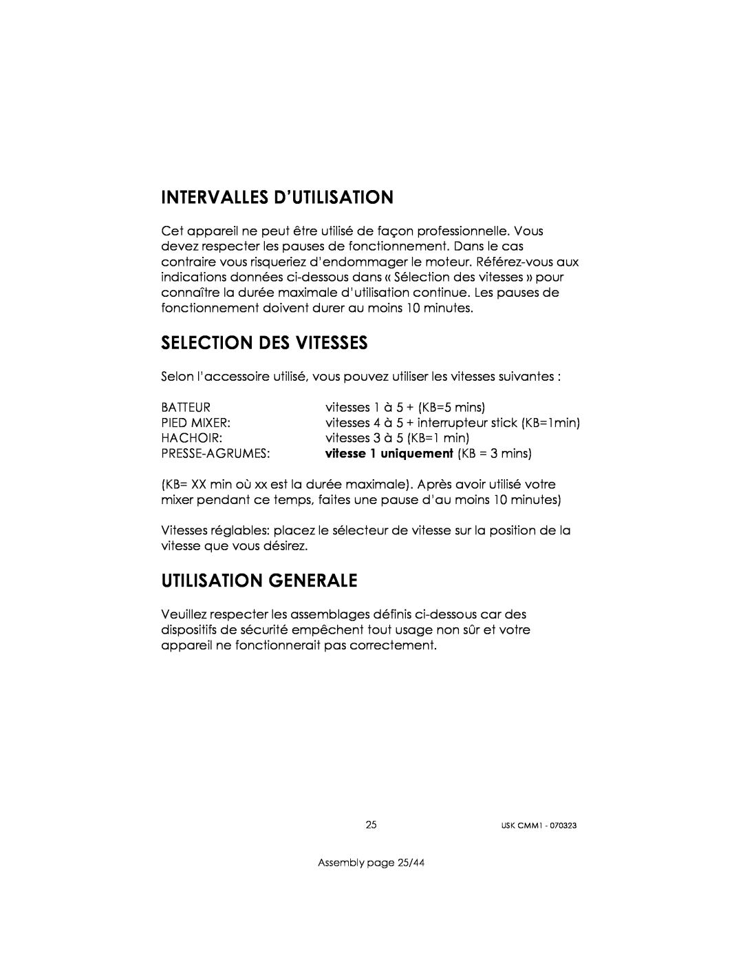 Kalorik USK CMM 1 manual Intervalles D’Utilisation, Selection Des Vitesses, Utilisation Generale, Assembly page 25/44 