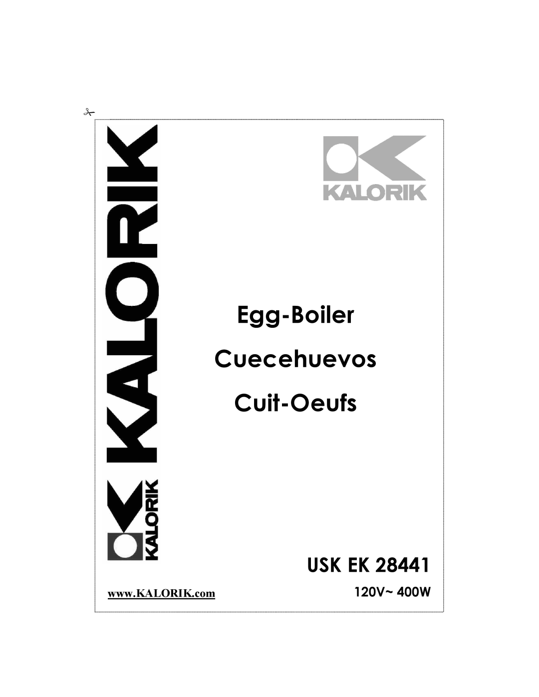Kalorik USK EK 28441 manual Usk Ek, 120V~ 400W, Egg-Boiler Cuecehuevos Cuit-Oeufs 
