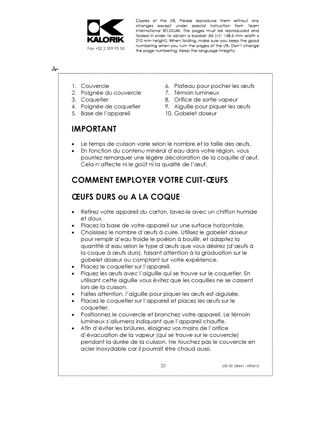 Kalorik USK EK 28441 manual COMMENT EMPLOYER VOTRE CUIT-ŒUFS ŒUFS DURS ou A LA COQUE 