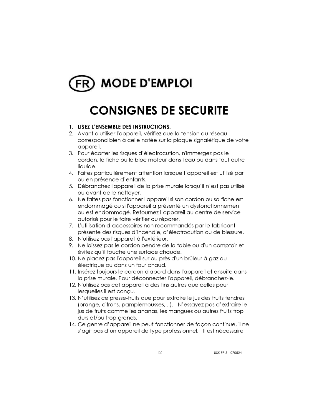 Kalorik USK FP 5 manual Consignes DE Securite, Lisez L’ENSEMBLE DES Instructions 