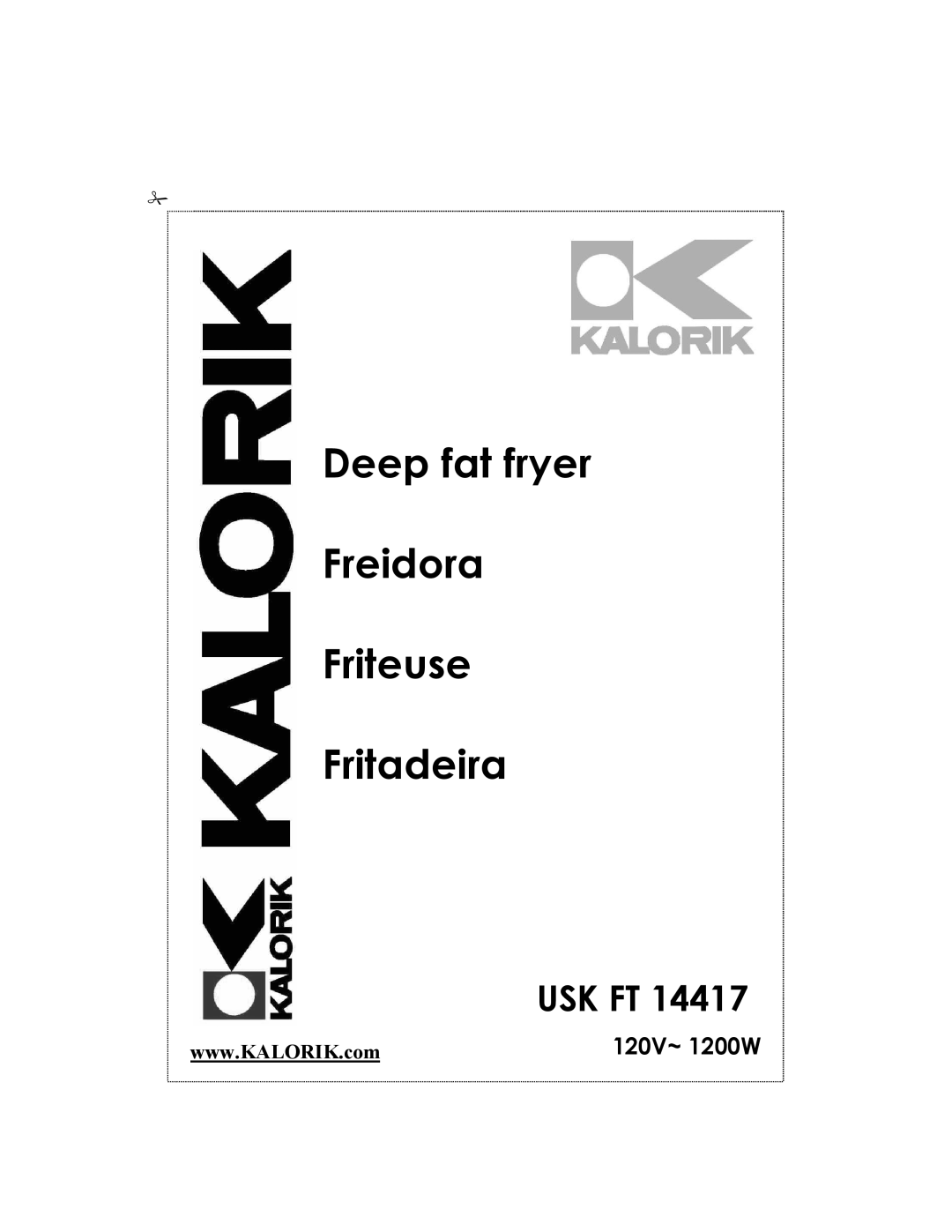 Kalorik USK FT 14417 manual Usk Ft, 120V~ 1200W, Deep fat fryer Freidora Friteuse Fritadeira 