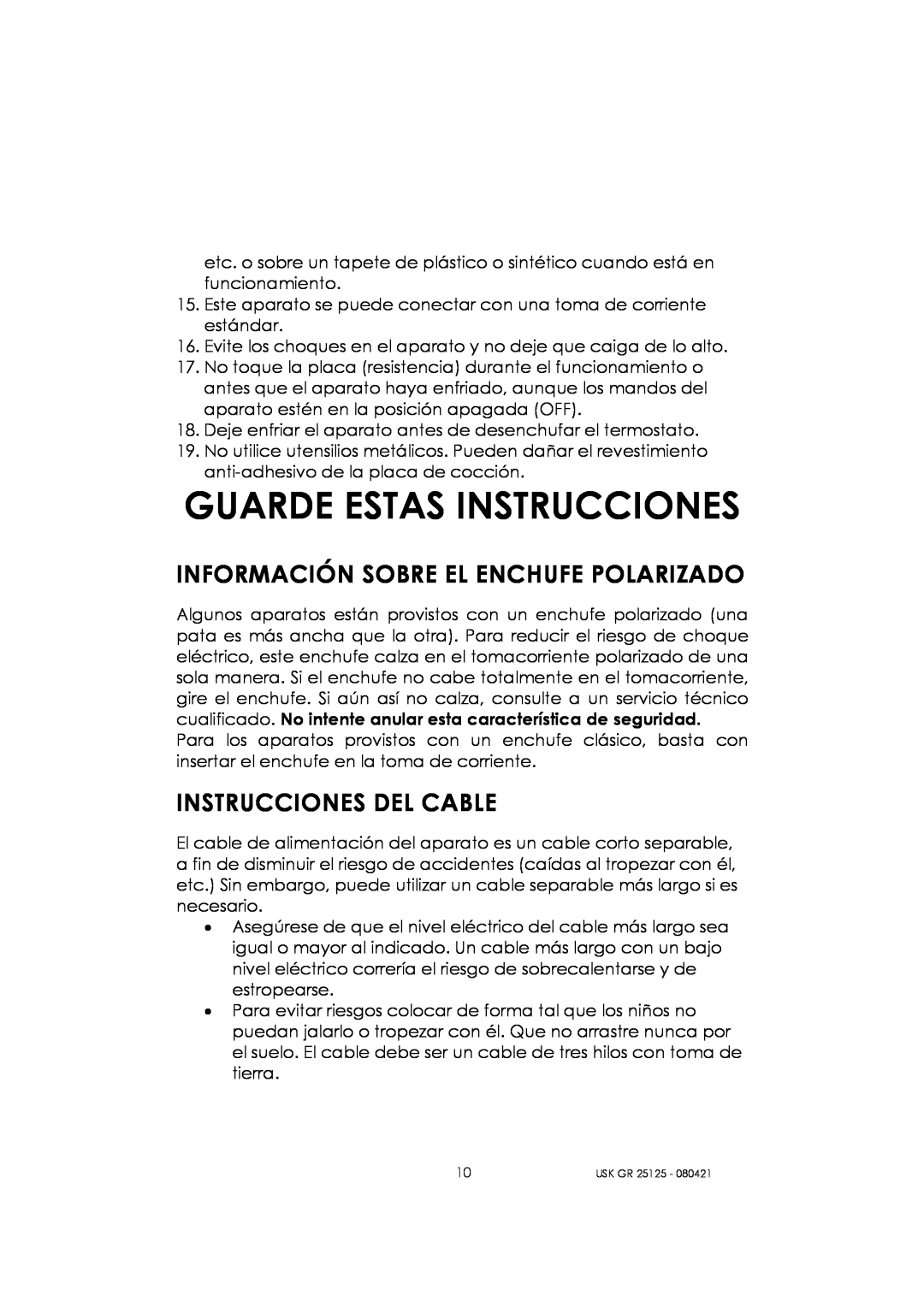 Kalorik USK GR 25125 manual Guarde Estas Instrucciones, Información Sobre El Enchufe Polarizado, Instrucciones Del Cable 