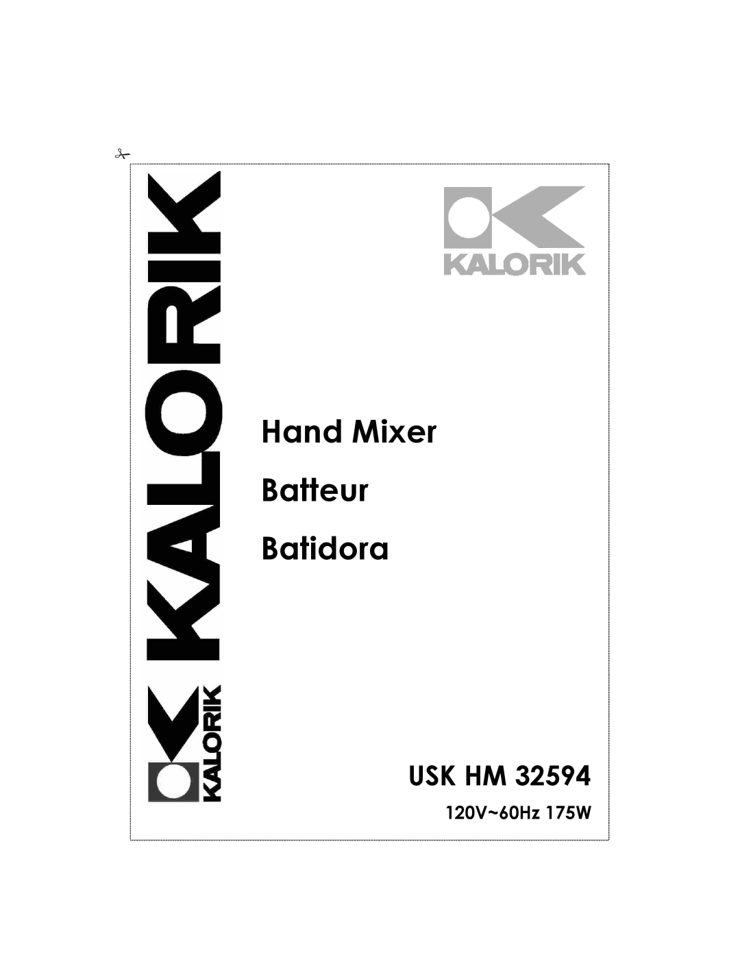 Kalorik USK HM 32594 manual Usk Hm, 120V~60Hz 175W, Hand Mixer Batteur Batidora 