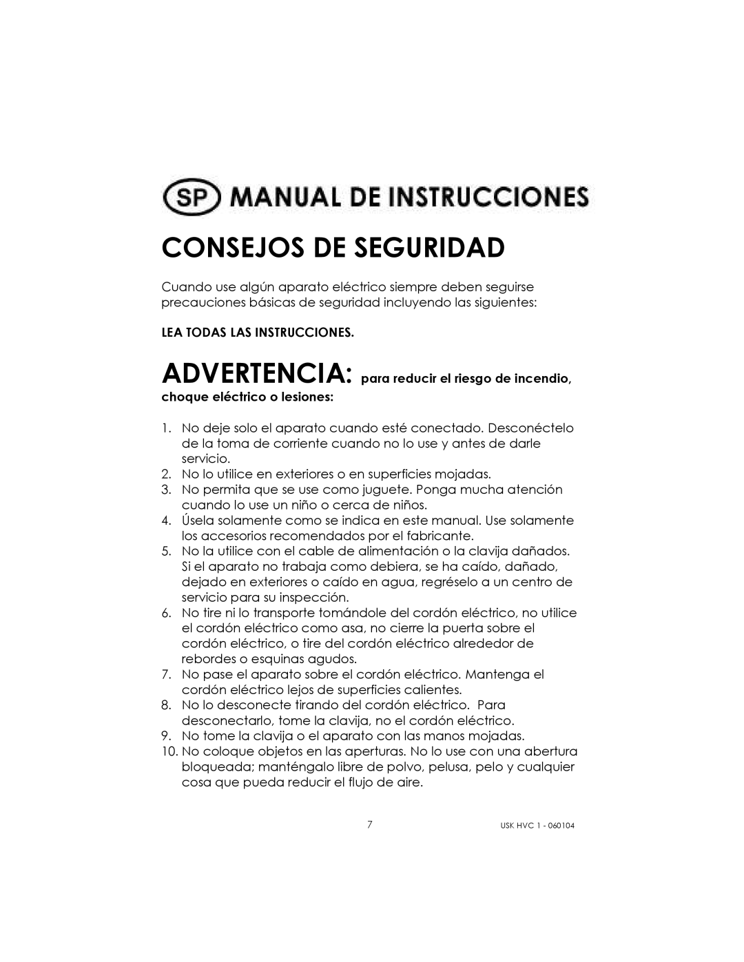 Kalorik USK HVC 1 - 060104 manual Consejos DE Seguridad, LEA Todas LAS Instrucciones 