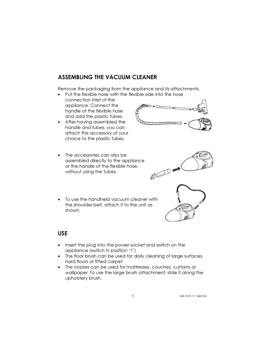 Kalorik USK HVC 2 manual Assembling the Vacuum Cleaner, Use 