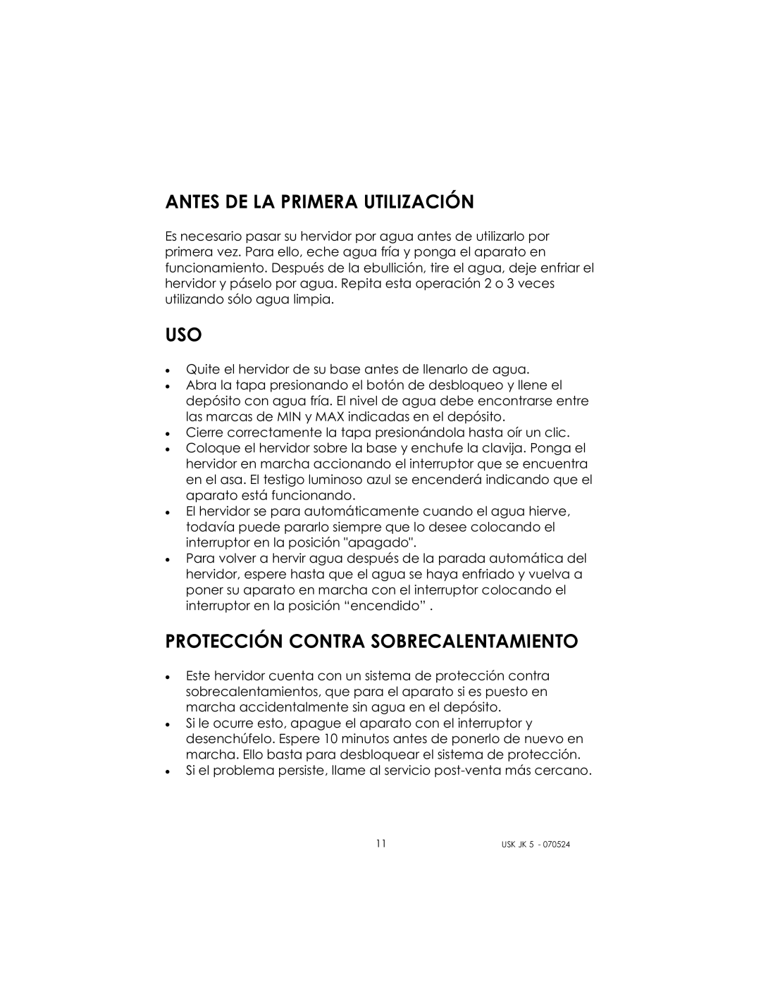 Kalorik USK JK 5 manual Antes DE LA Primera Utilización, Uso, Protección Contra Sobrecalentamiento 