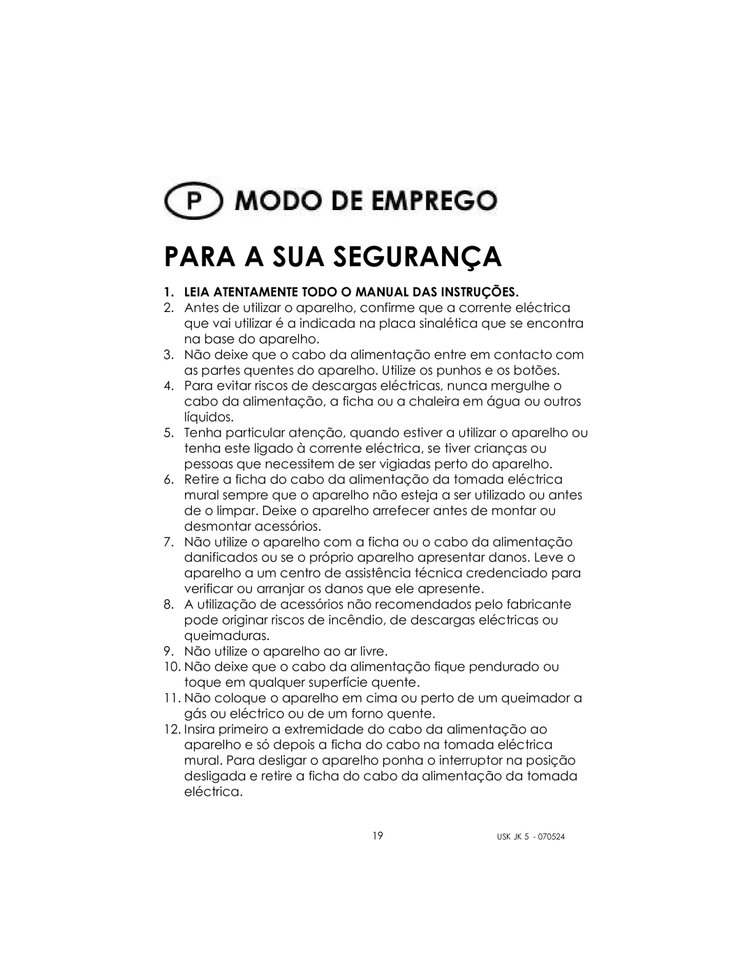 Kalorik USK JK 5 manual Para a SUA Segurança, Leia Atentamente Todo O Manual DAS Instruções 