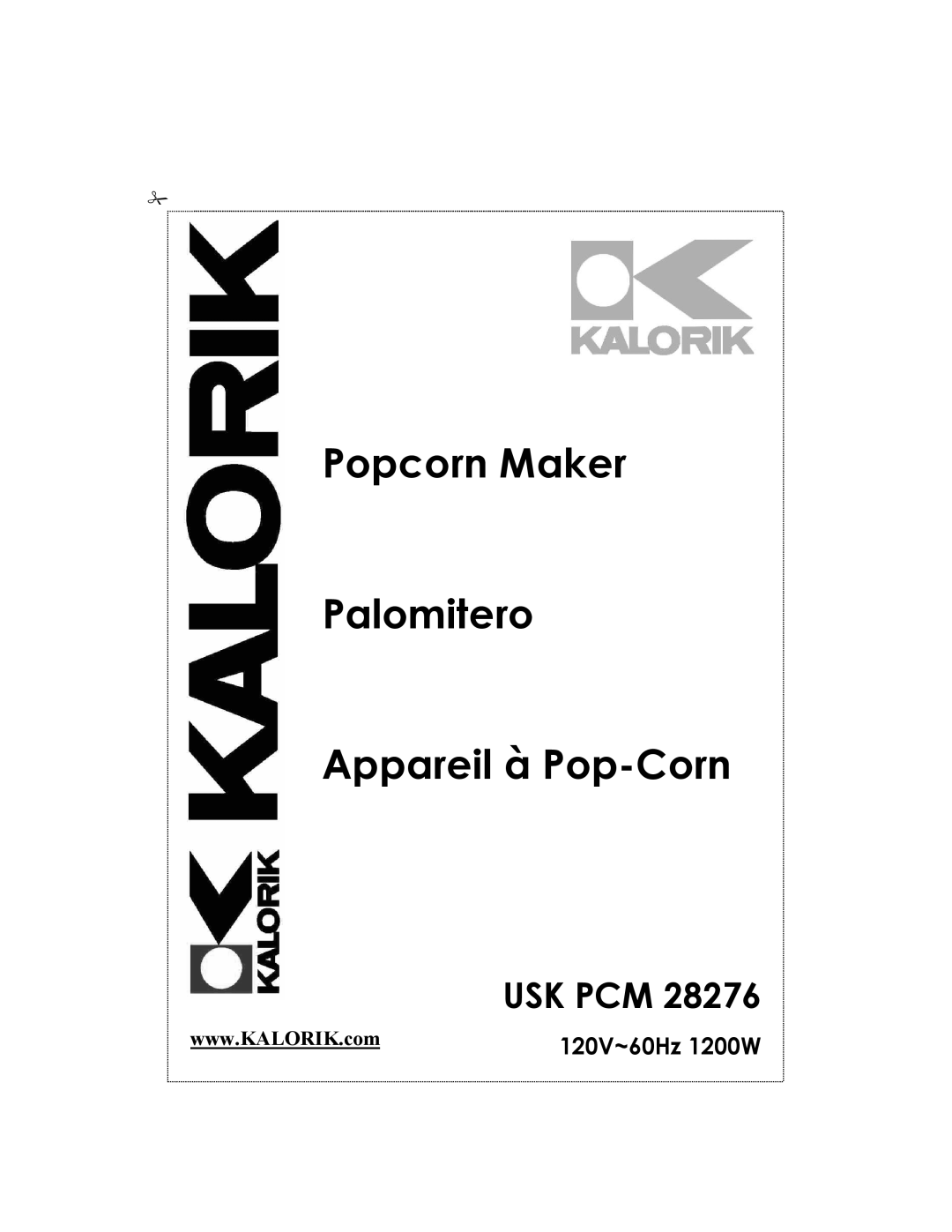 Kalorik USK PCM 28276 manual Usk Pcm, 120V~60Hz 1200W, Popcorn Maker Palomitero Appareil à Pop-Corn 