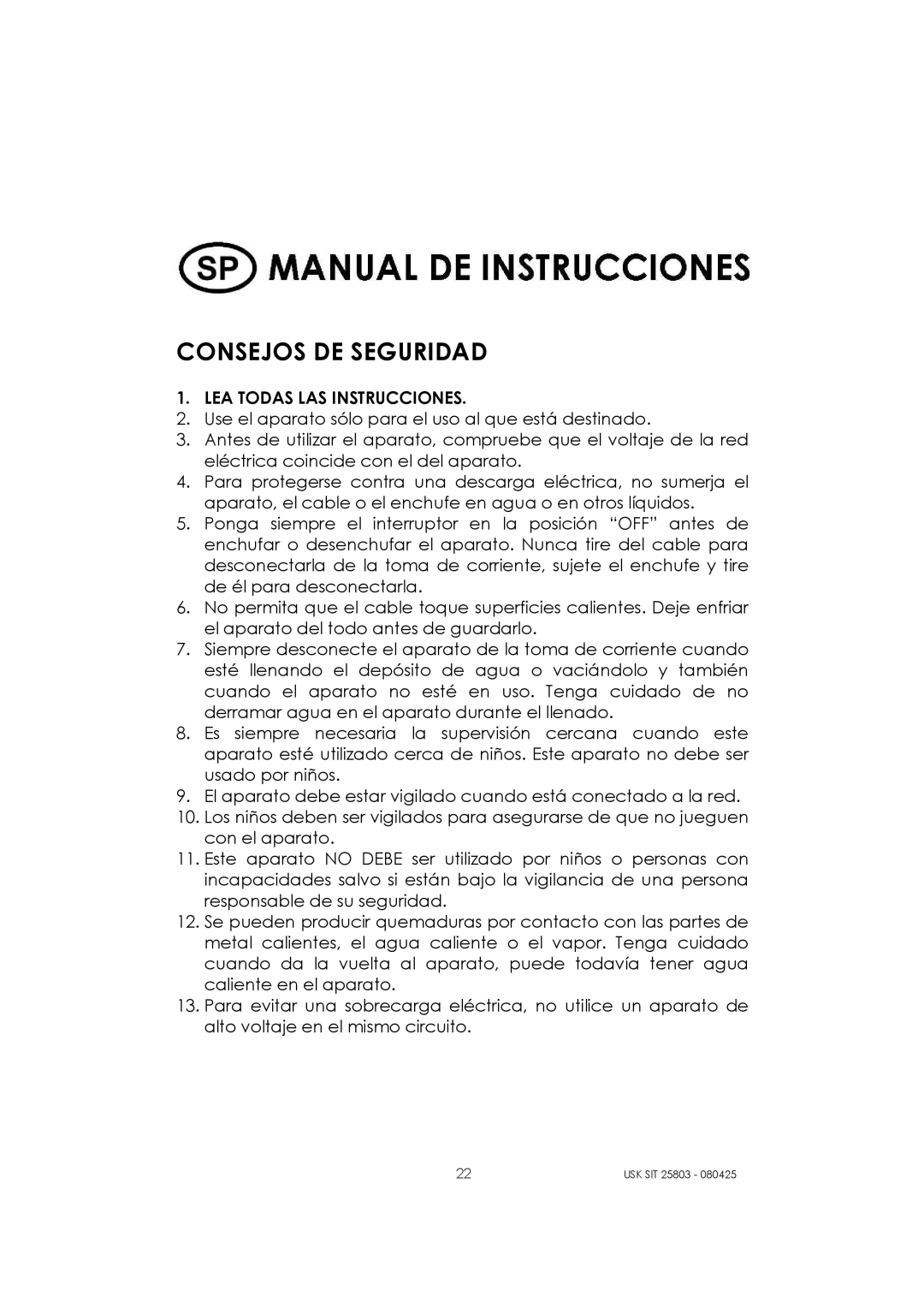 Kalorik USK SIT 25803 manual Consejos DE Seguridad, LEA Todas LAS Instrucciones 