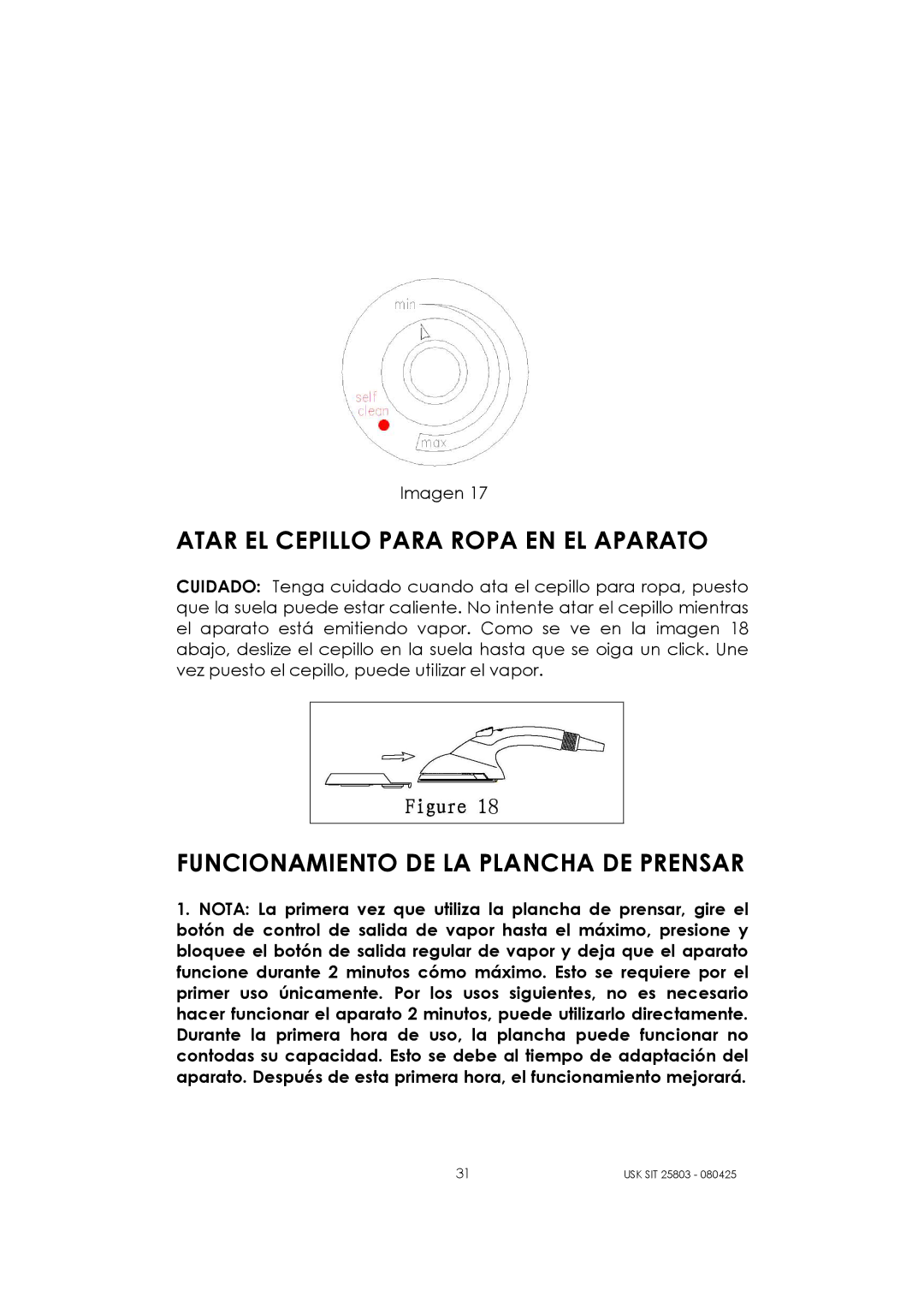 Kalorik USK SIT 25803 manual Atar EL Cepillo Para Ropa EN EL Aparato, Funcionamiento DE LA Plancha DE Prensar 