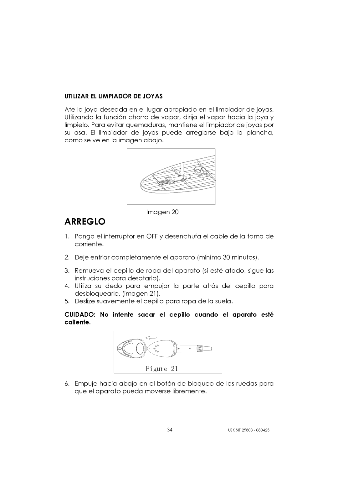 Kalorik USK SIT 25803 manual Arreglo, Utilizar EL Limpiador DE Joyas 