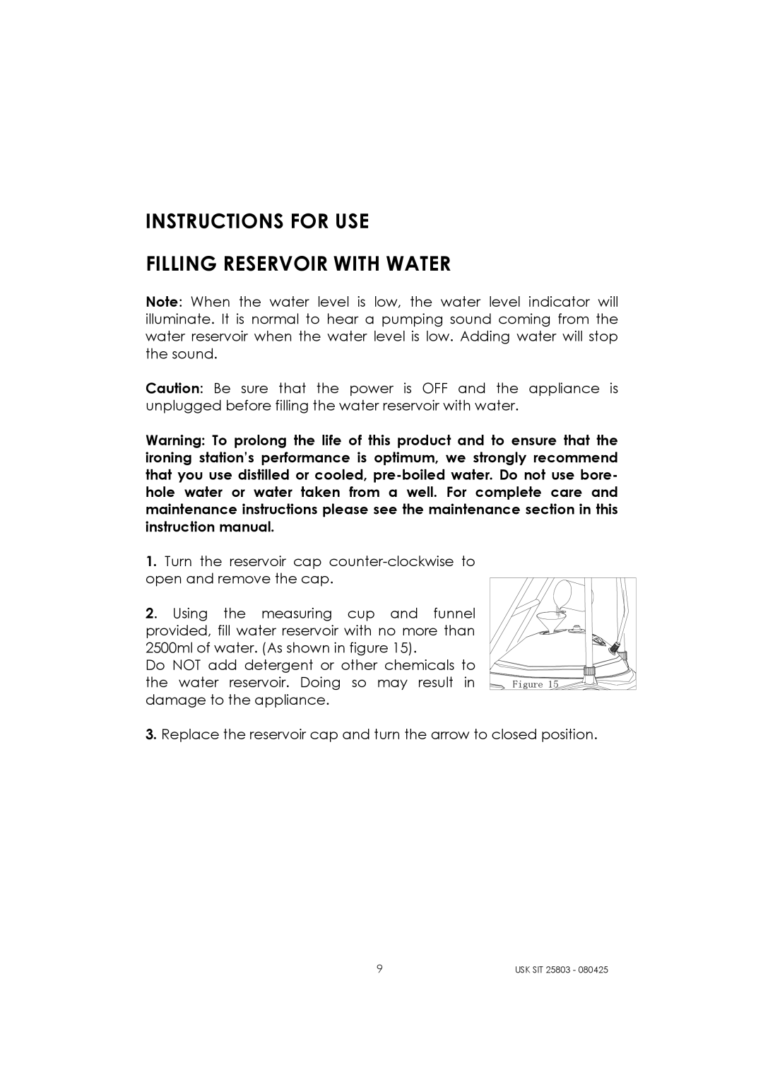 Kalorik USK SIT 25803 manual Instructions for USE Filling Reservoir with Water 