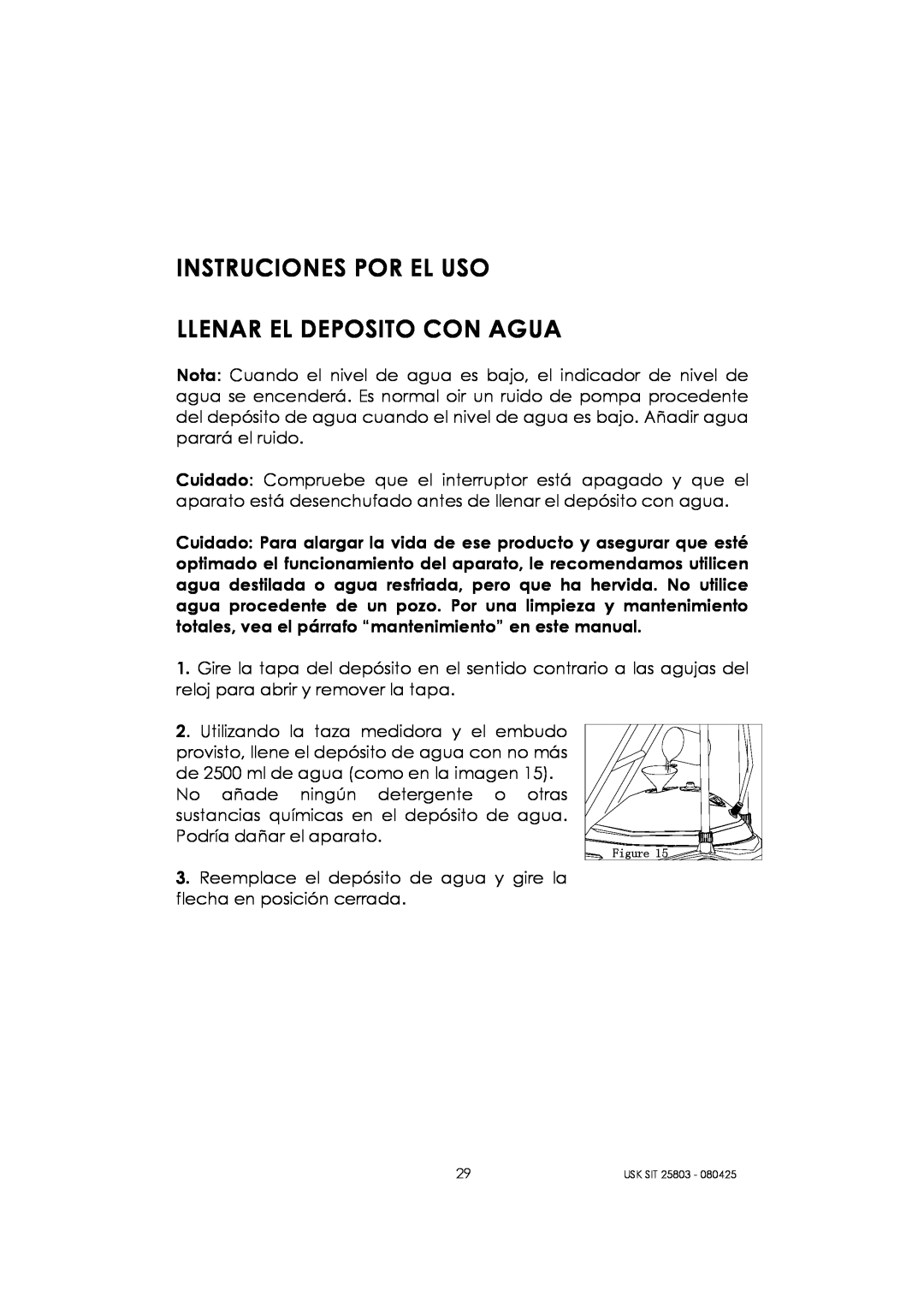 Kalorik USK SIT 25803 manual Instruciones Por El Uso Llenar El Deposito Con Agua 