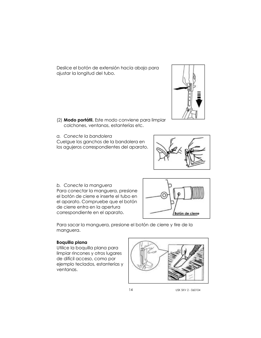 Kalorik USK SKV 2 manual Conecte la manguera 