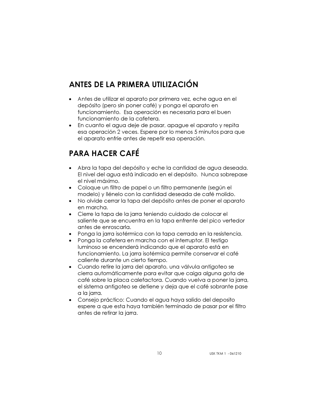 Kalorik USK TKM 1 manual Antes DE LA Primera Utilización, Para Hacer Café 