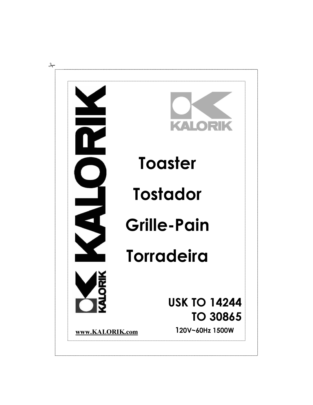 Kalorik USK TO 14244 manual 120V~60Hz 1500W, Toaster Tostador Grille-Pain Torradeira, Usk To 