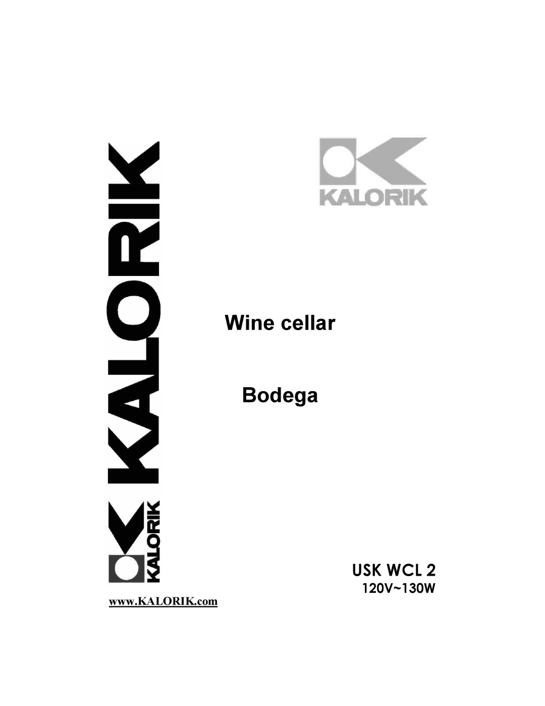 Kalorik USK WCL 2 manual Wine cellar Bodega, 120V~130W 