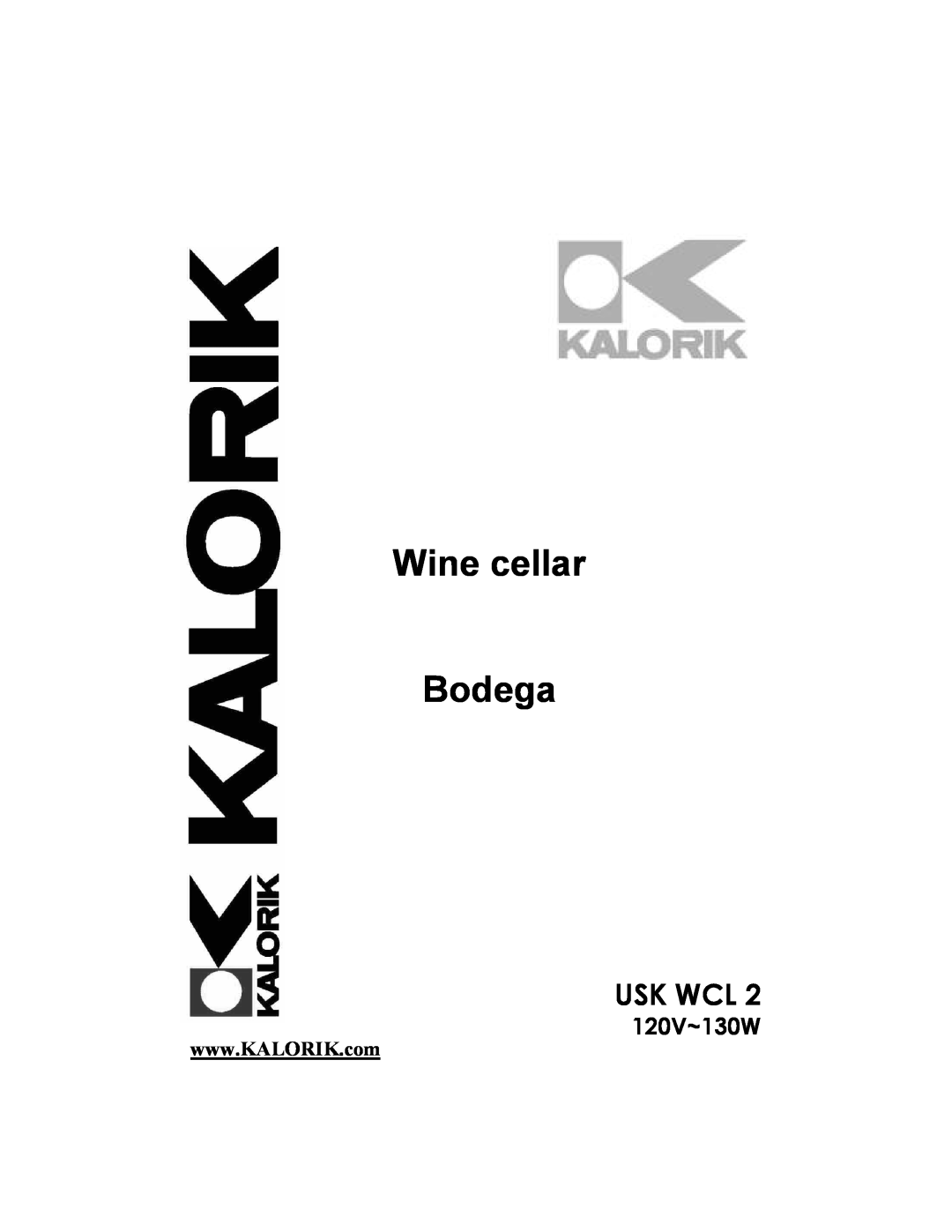 Kalorik USK WCL 2 manual 120V~130W, Wine cellar Bodega, Usk Wcl 
