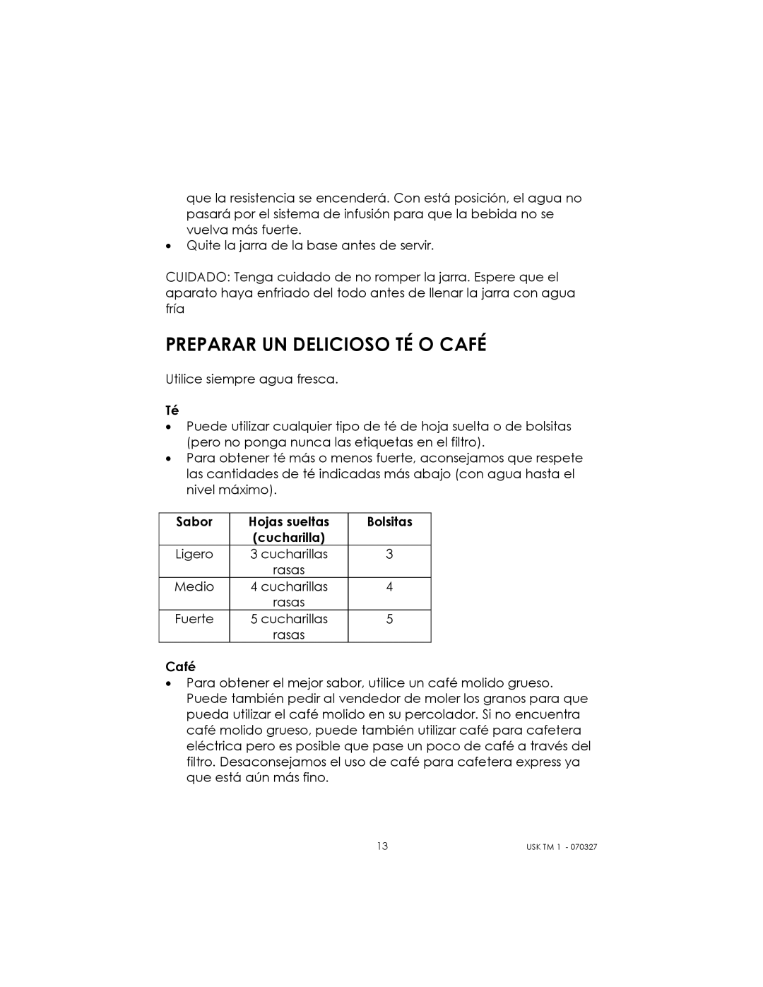 Kalorik usktm1 manual Preparar UN Delicioso TÉ O Café 