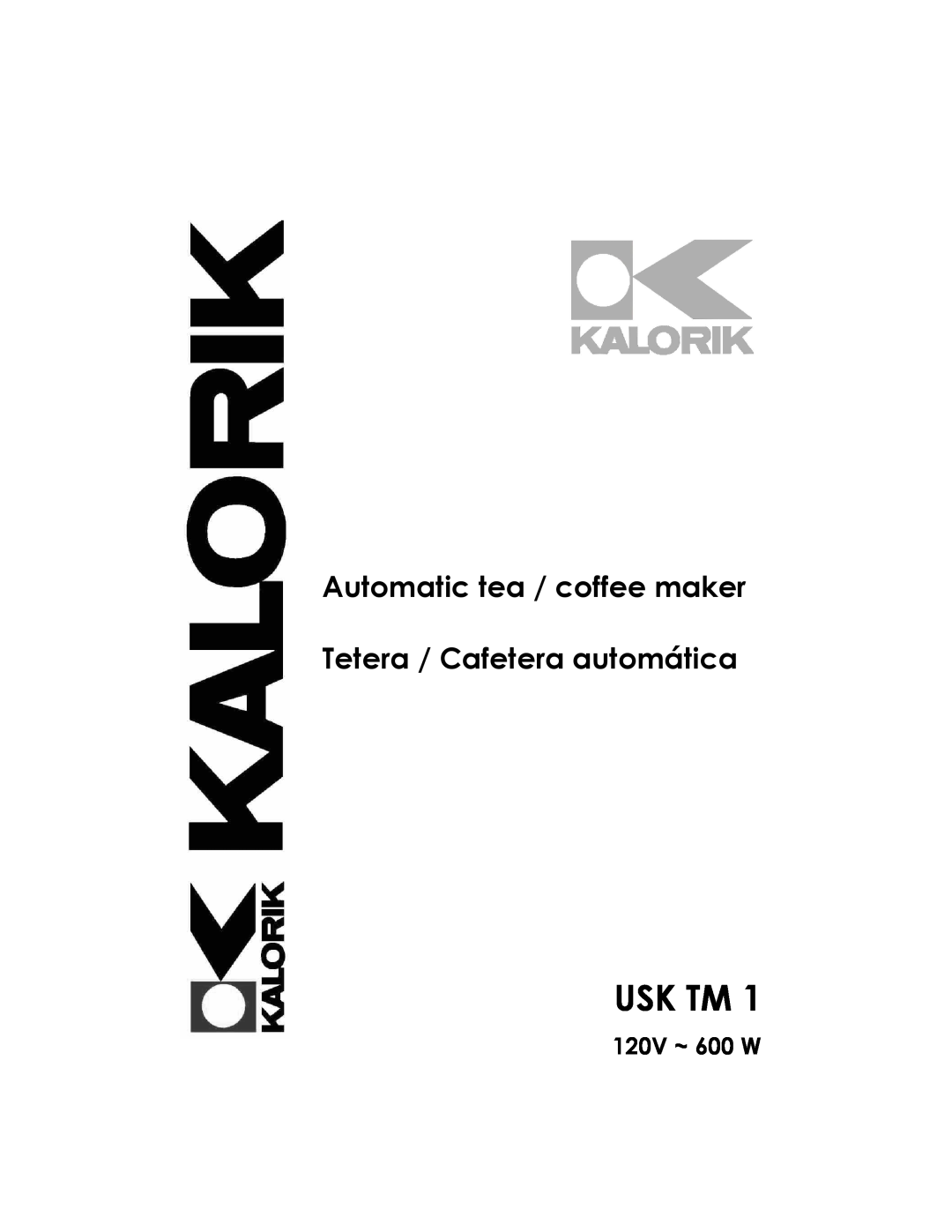 Kalorik usktm1 manual Usk Tm, 120V ~ 600 W, Automatic tea / coffee maker, Tetera / Cafetera automática 