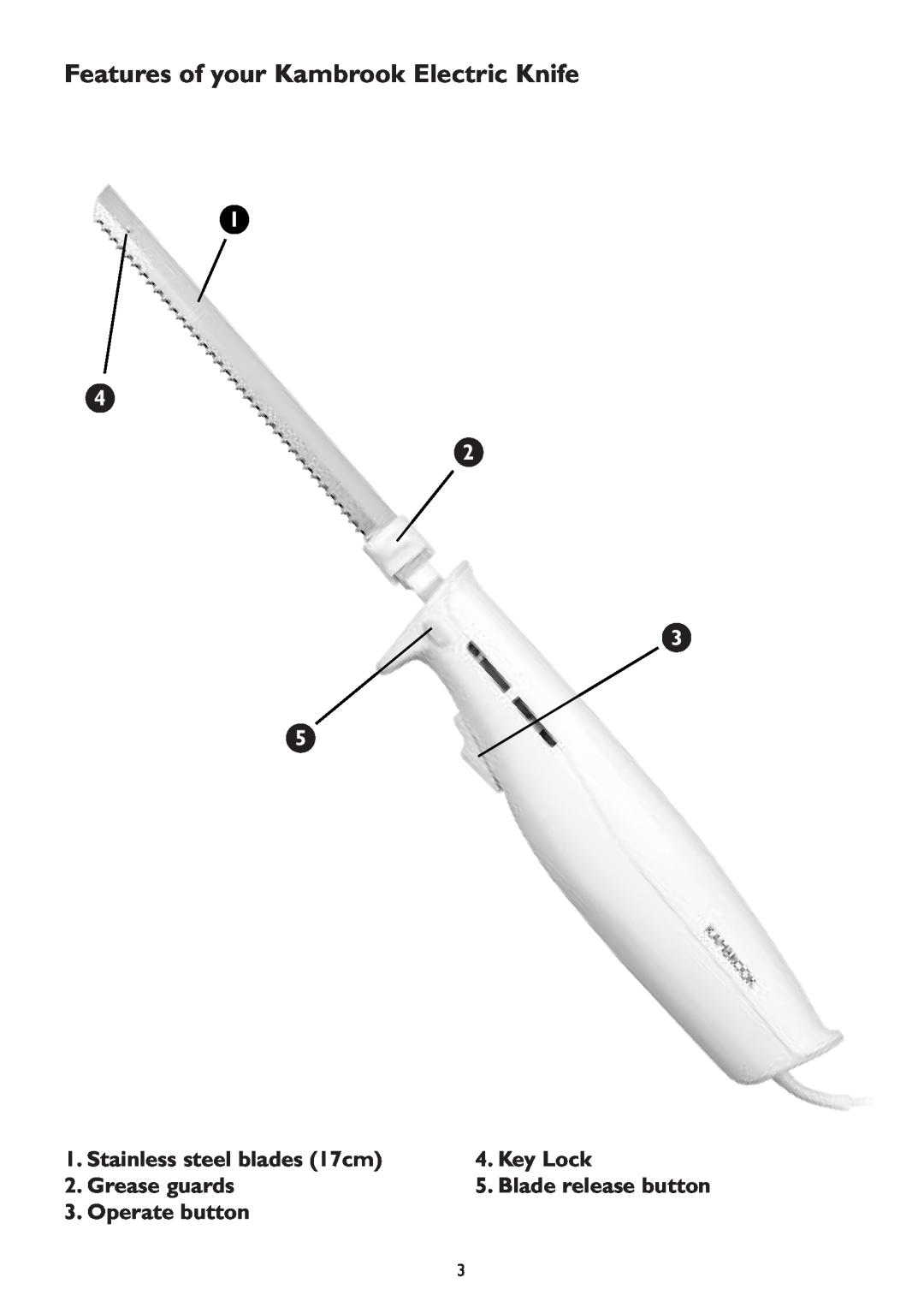 Kambrook EK9B manual Features of your Kambrook Electric Knife, Stainless steel blades 17cm, Key Lock, Grease guards 