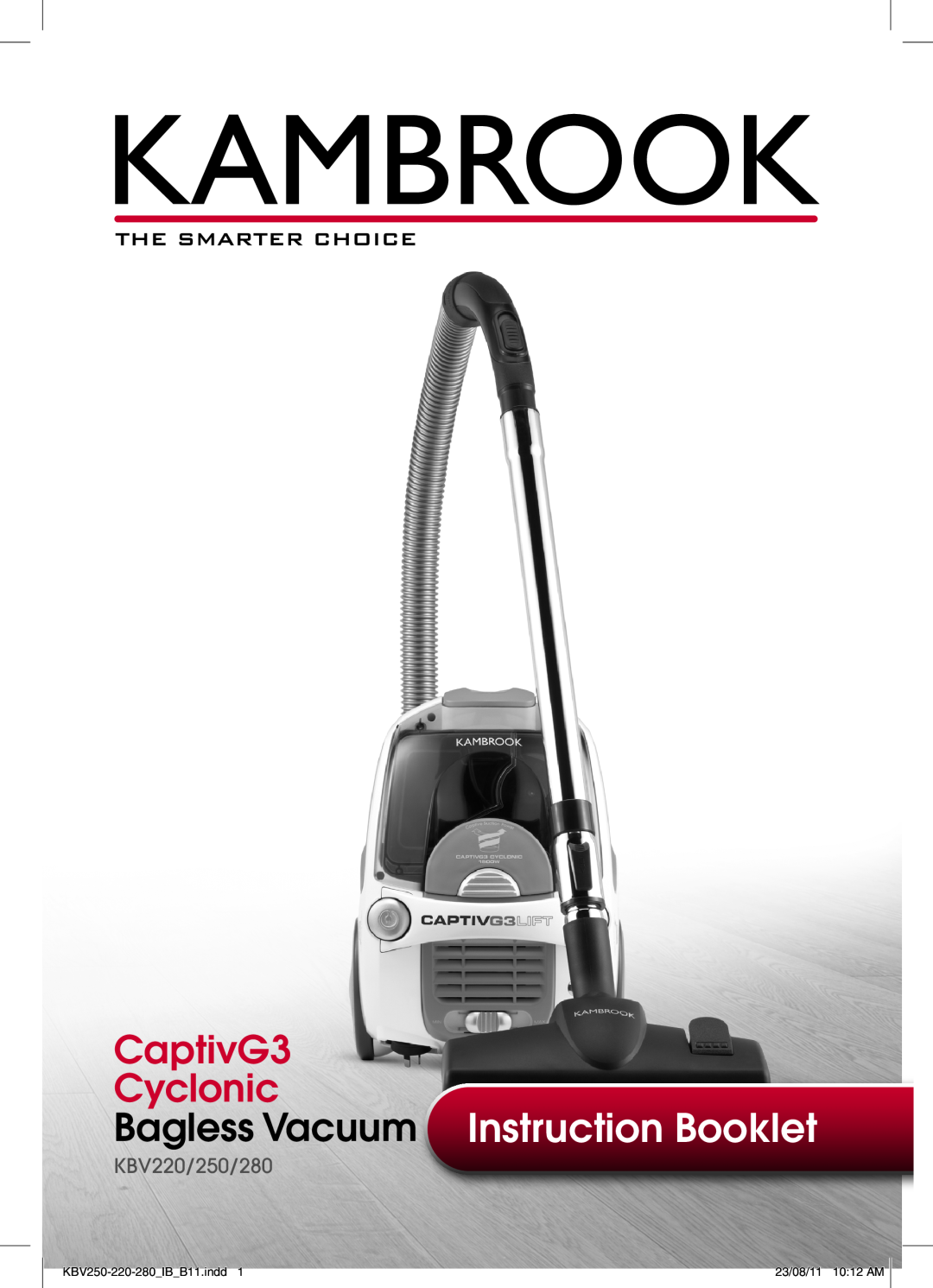 Kambrook KBV280 manual Bagless Vacuum Instruction Booklet, CaptivG3 Cyclonic, KBV220/250/280, KBV250-220-280 IB B11.indd1 